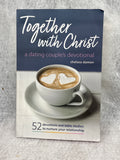 Together with Christ: A Dating Couples Devotional: 52 Devotions and Bible Studies to Nurture Your Relationship